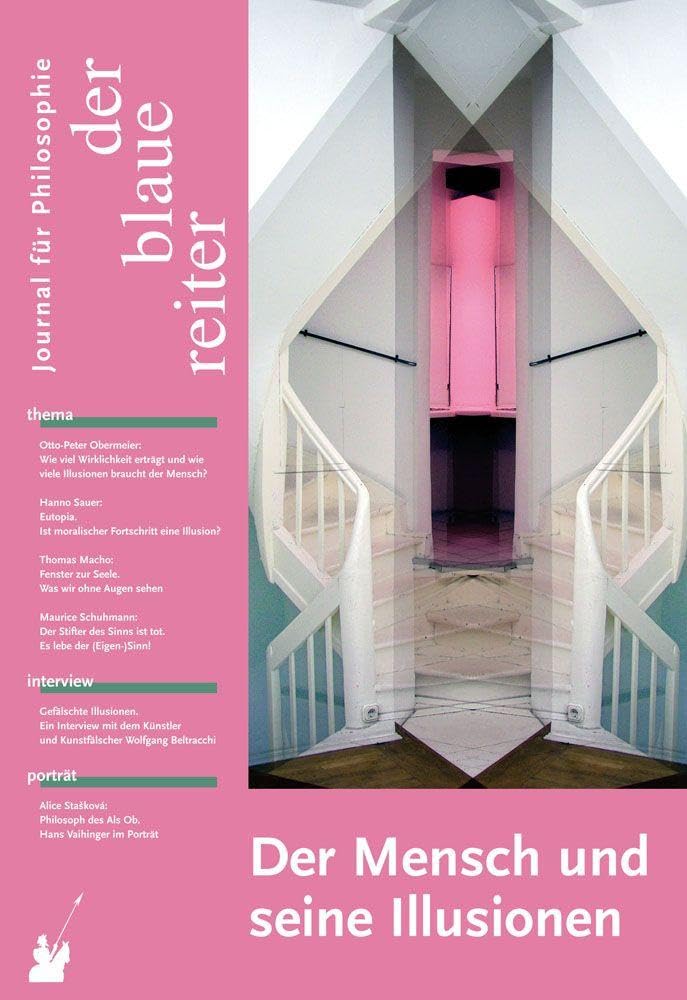 Der Blaue Reiter. Journal für Philosophie / Der Mensch und seine Illusionen University books