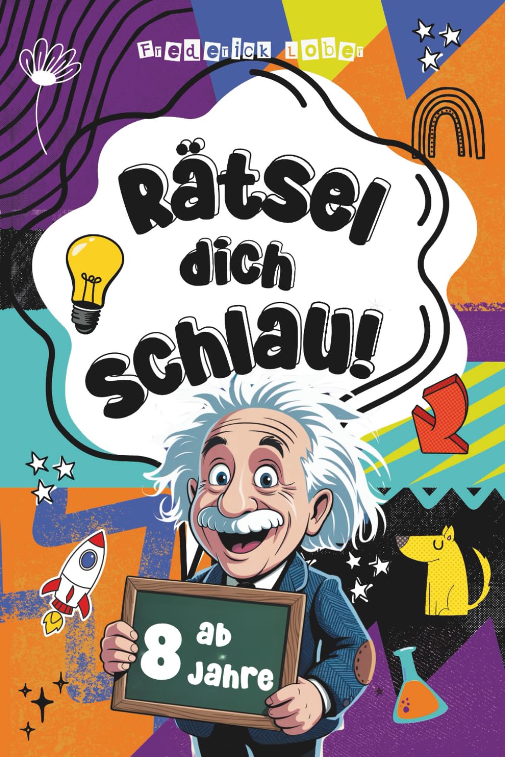Rätsel dich schlau! Das Rätselbuch ab 8 Jahre - Knifflige Rätselfragen für clevere Kids ab 8 - Offline Spaß mit dem Rätselblock, der schlauer macht! Tiptoi & Games