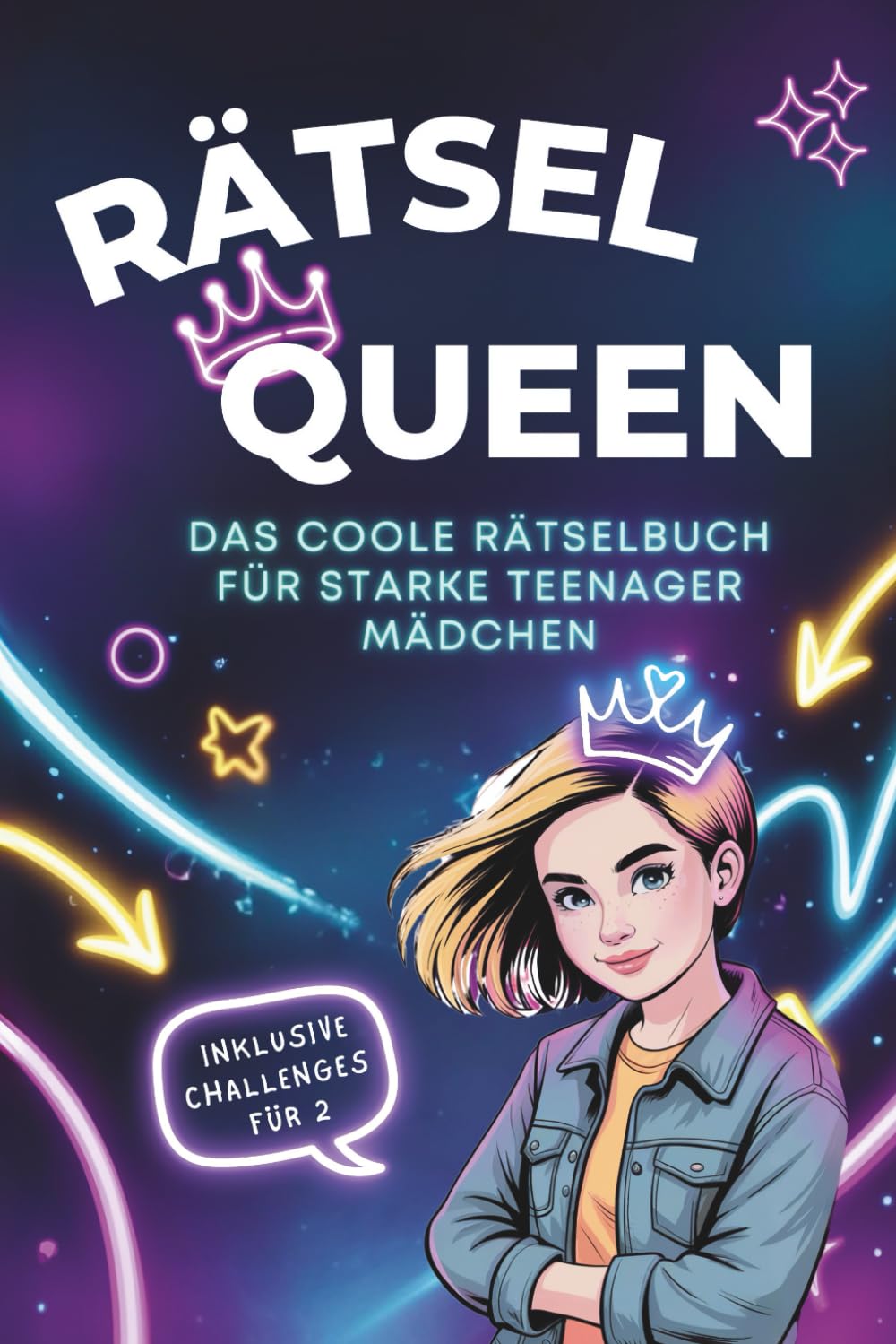 Rätsel Queen - Das coole Rätselbuch für starke Teenager Mädchen: Mit spannenden Rätseln, coolen Challenges, interessanten Fun Facts & Life Hacks für starke Mädchen ab 12 Jahre Young adult books