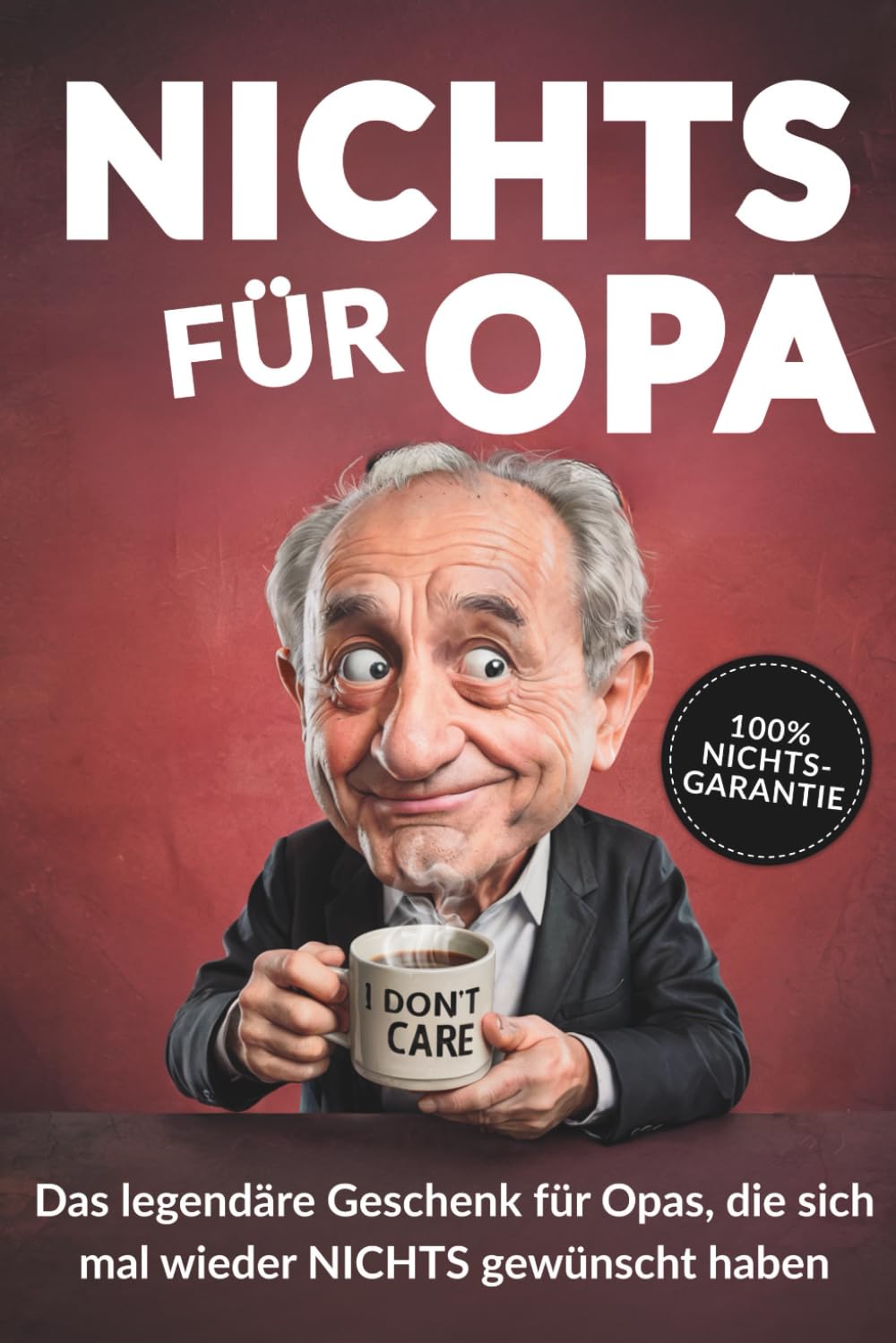 Nichts für Opa: Das legendäre Geschenk für Opas, die sich mal wieder nichts gewünscht haben - Lustiges Geschenk Buch für Opa Arts & Music