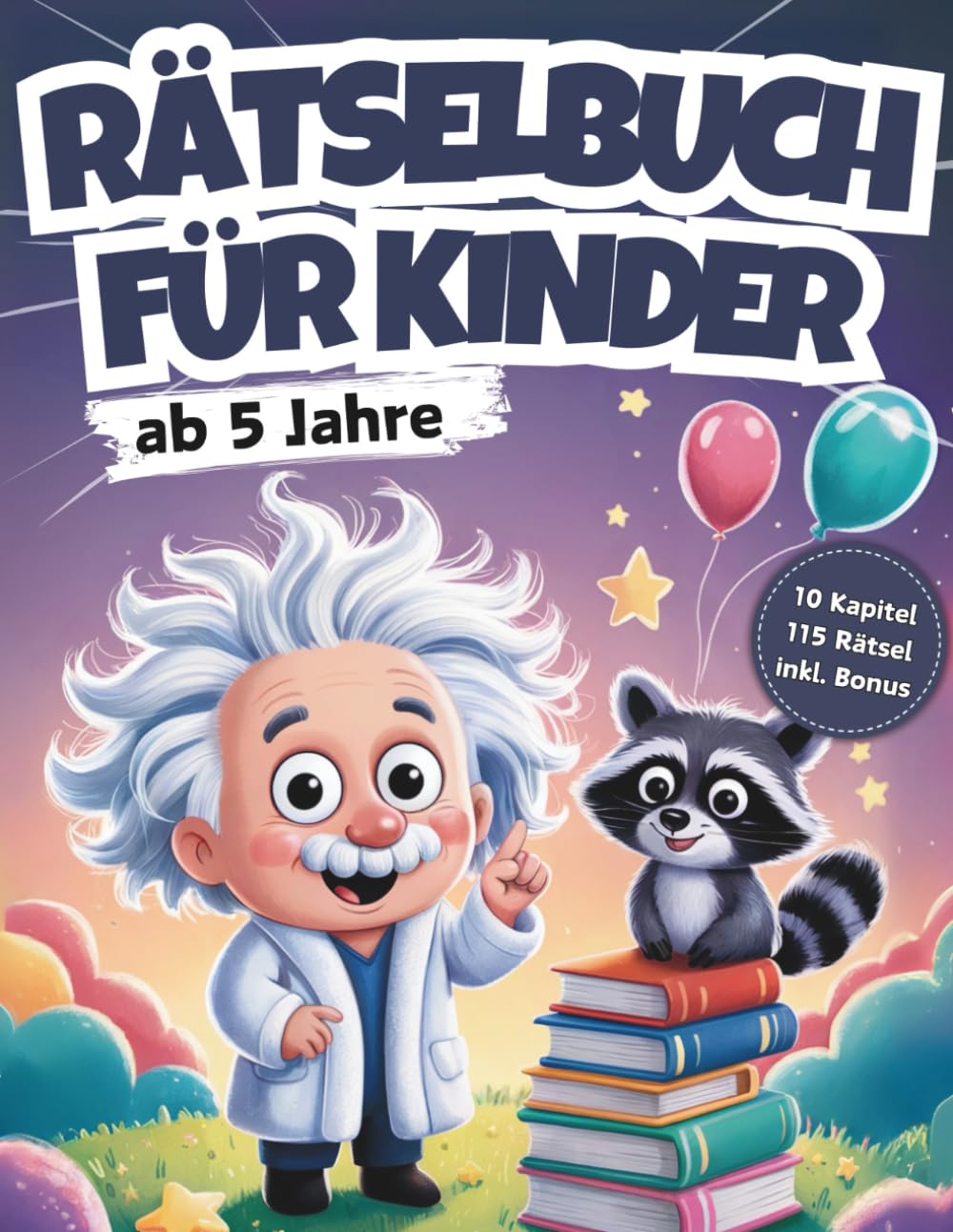 Rätselbuch für Kinder ab 5 Jahre: 115 knifflige Rätsel-Abenteuer mit Professor Mini-Zweistein - XXL Rätselblock für Mädchen & Jungen (Großes DIN A4 Rätselheft inkl. Bonus) Computer Science