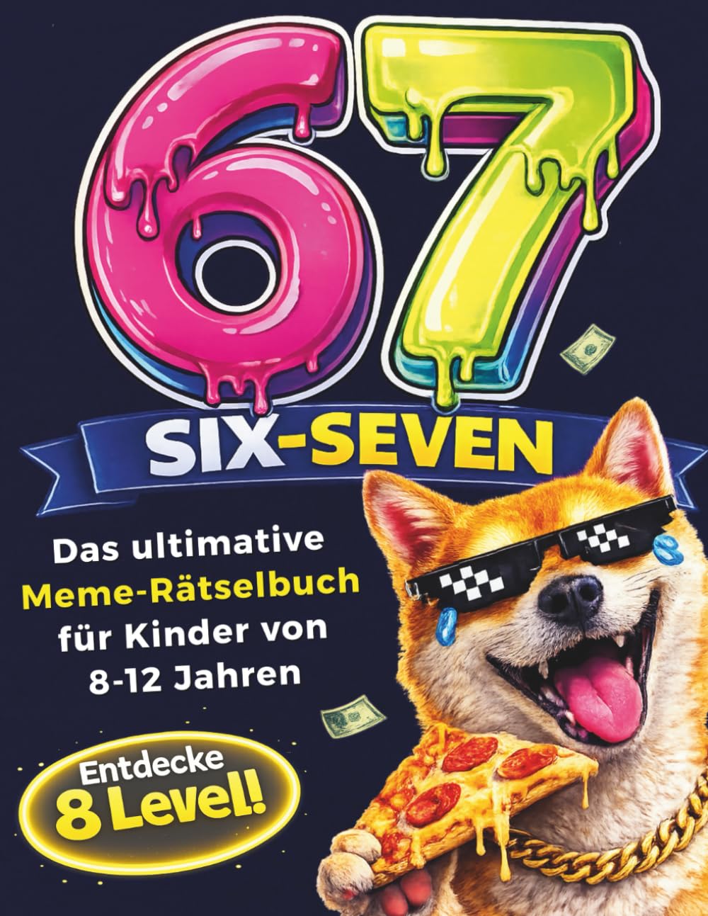 67 SIX-SEVEN! Das ultimative Meme-Rätselbuch für Kinder von 8-12 Jahren - Beliebtes Geschenk für Kinder Parents & Children