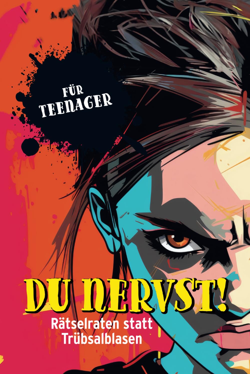 Du nervst! Rätselraten statt Trübsal blasen – Das ultimative Anti-Stress-Mitmachbuch für Teenager inkl. Fun Facts, spannenden Krimi-Rätseln und ... | Witziges Geschenk für genervte Teenager Non-fiction