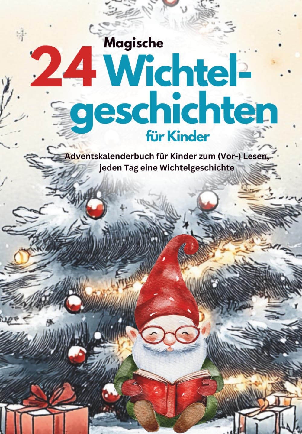 24 magische Wichtelgeschichten für Kinder: Adventskalenderbuch zum (Vor-) Lesen, jeden Tag eine Wichtelgeschichte Lifestyle