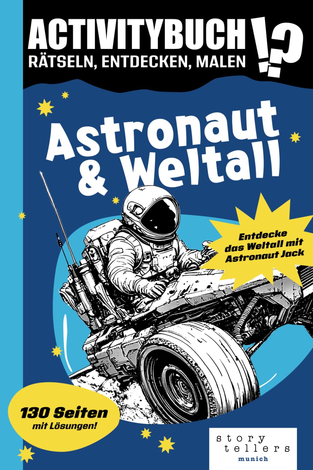 Astronaut & Weltall: Activitybuch. Rätseln, Entdecken, Malen. (Activitybücher für Schulkinder & Teens - Rätseln, Entdecken, Malen.) Tiptoi & Games