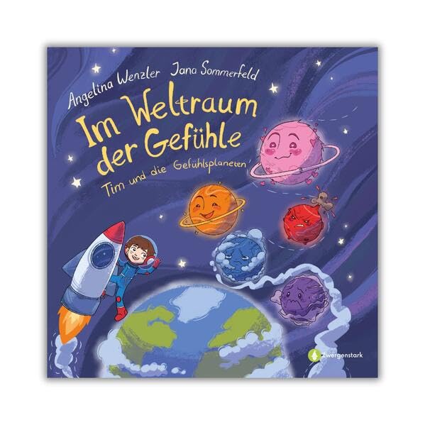Im Weltraum der Gefühle – Tim und die Gefühlsplaneten: Bilderbuch ab 3 Jahre über den Umgang mit Gefühlen. Kinderbuch für einen sanften Einstieg ins Gespräch über Emotionen. Non-fiction