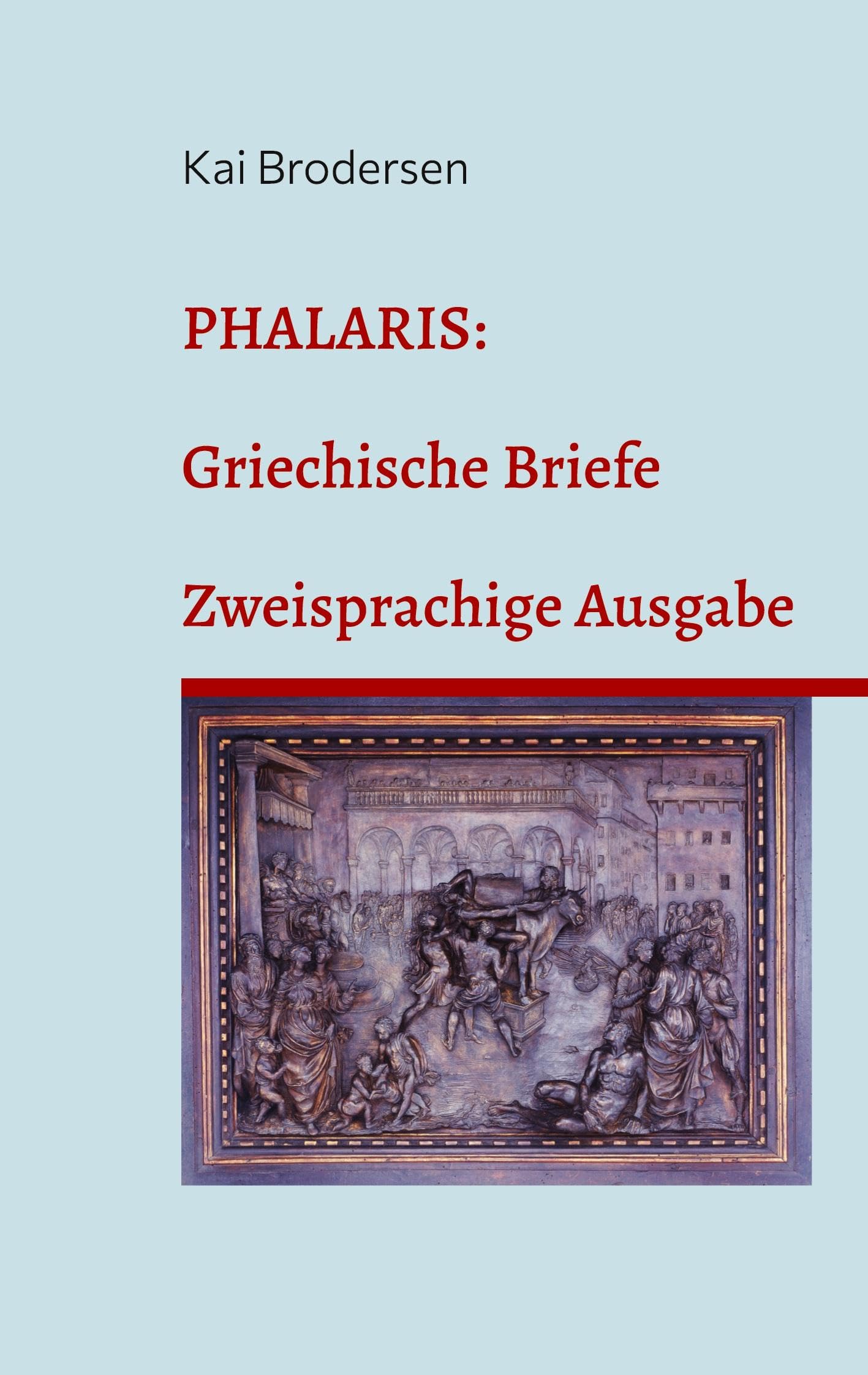 Phalaris: Griechische Briefe Memories
