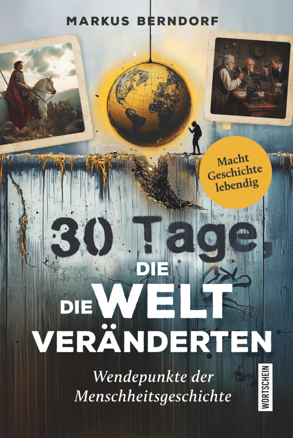 30 Tage, die die Welt veränderten Books