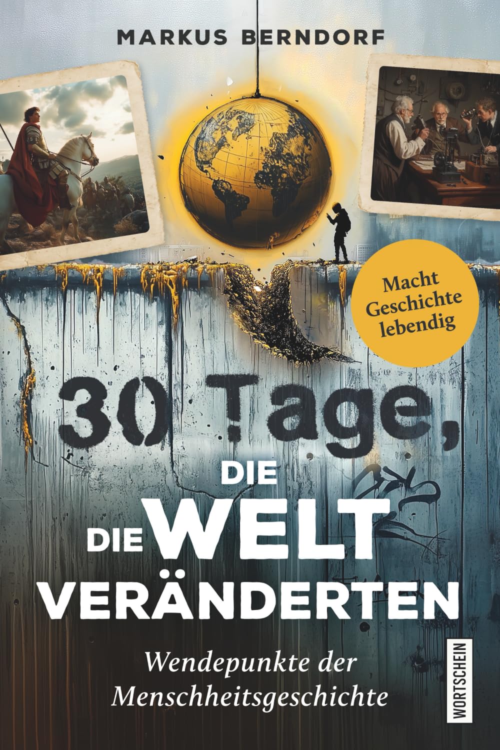 30 Tage, die die Welt veränderten Books