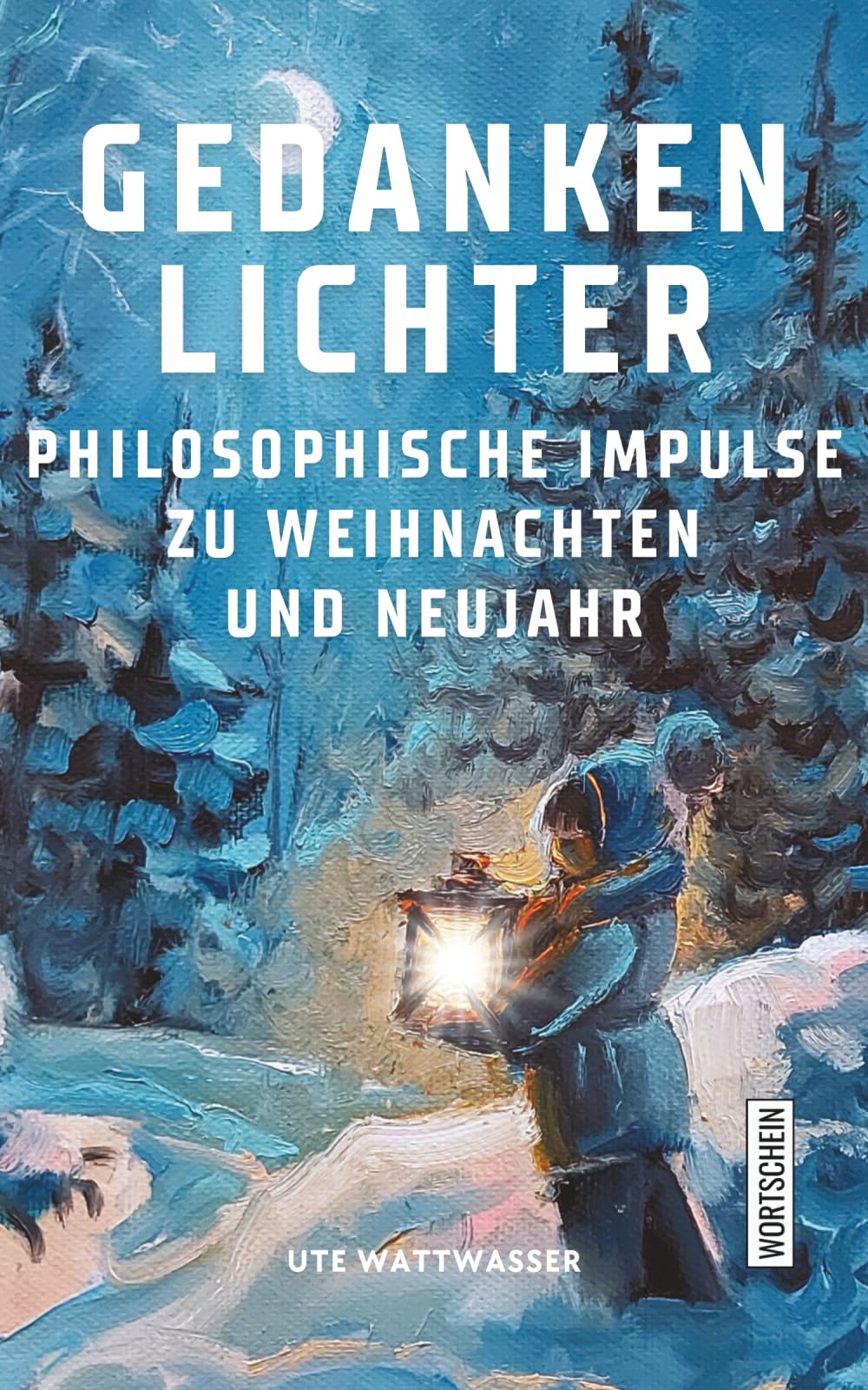 Gedankenlichter: Philosophische Impulse zu Weihnachten und Neujahr Lifestyle