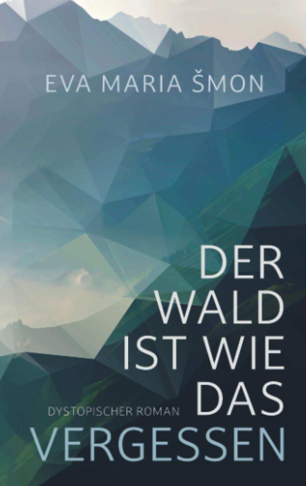 Der Wald ist wie das Vergessen - dystopischer Roman Contemporary literature