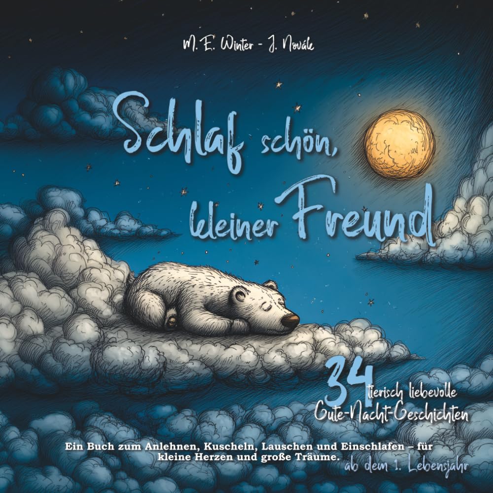 Schlaf schön, kleiner Freund: 34 tierisch liebevolle und sanfte Gute-Nacht-Geschichten Non-fiction