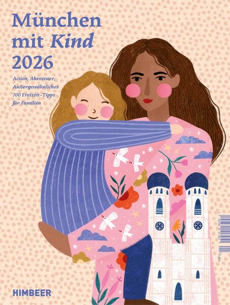 München mit Kind 2026: Familien-Freizeit-Guide Leisure, Home & Garden