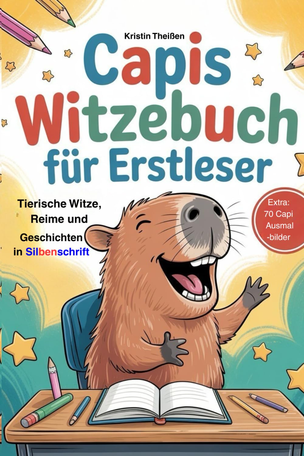 Spaßvogel Capis Witzebuch für Erstleser:Lustige Tierwitze, Scherzfragen, erstaunliche Tierfakten, herzerwärmende Freundschaftsgeschichten mit ... - 1.Klasse Silbenbuch für Kinder ab 6 Jahren Novels & Short Stories