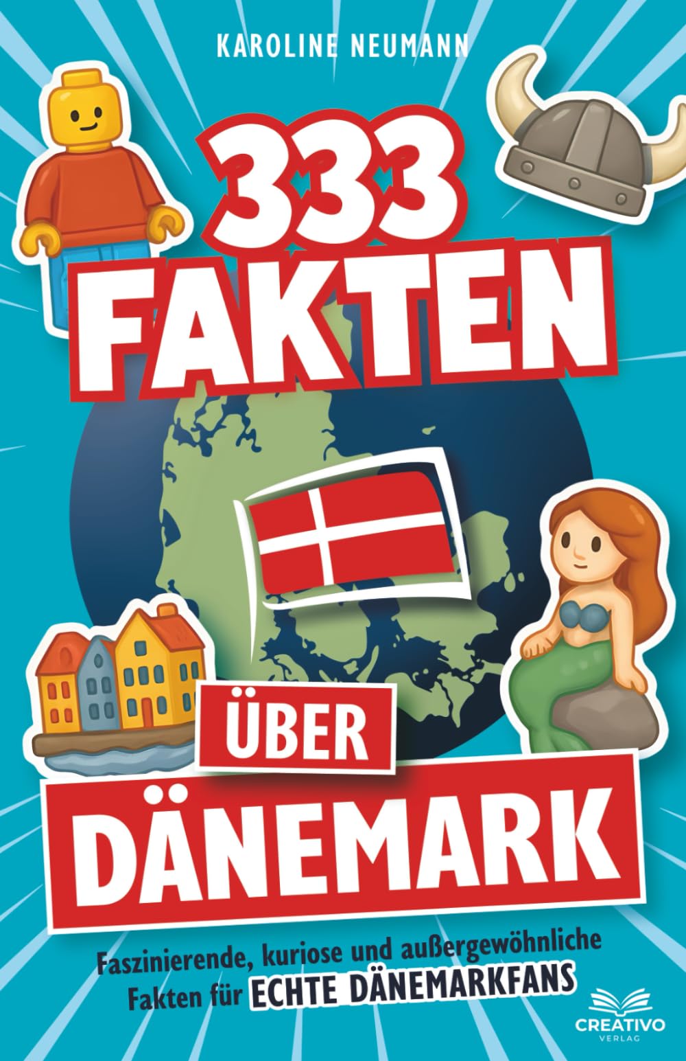 333 Fakten über Dänemark: Faszinierende, kuriose und außergewöhnliche Fakten für echte Dänemarkfans Contemporary literature Books