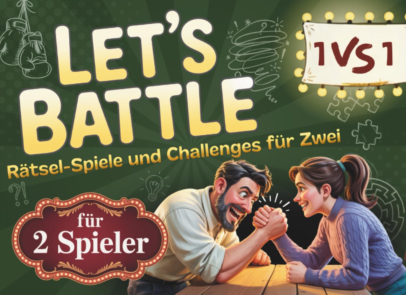 Das große Duell-Buch – Let’s Battle: Lustige Rätsel-Spiele und Challenges für Zwei | Perfektes Geschenk Humour & Satire