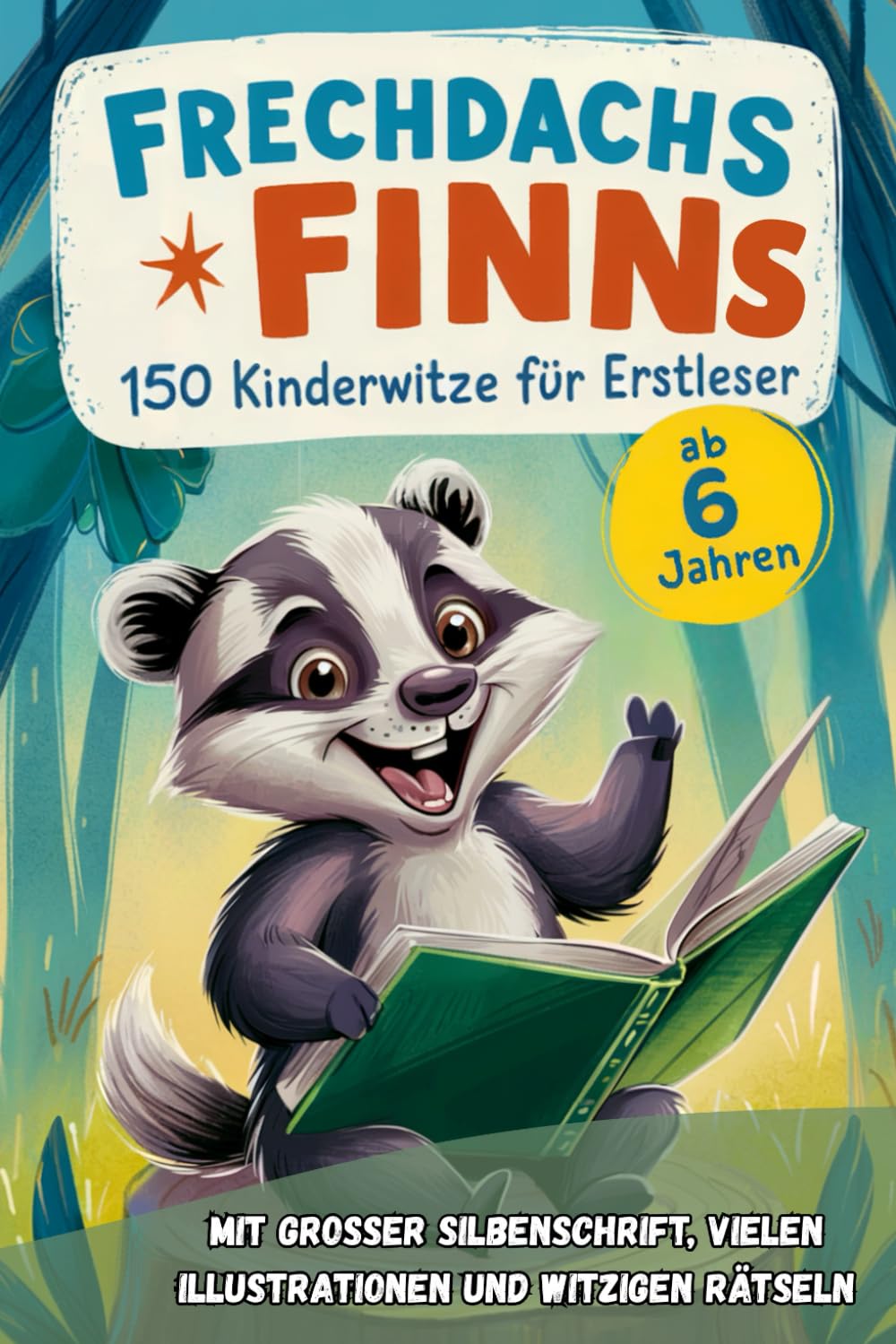 Frechdachs Finns 150 Kinderwitze für Erstleser: Mit großer Silbenschrift, vielen Illustrationen und witzigen Rätseln – Leseförderung und Lachspaß für Mädchen & Jungen ab 6 Jahren Contemporary literature Books