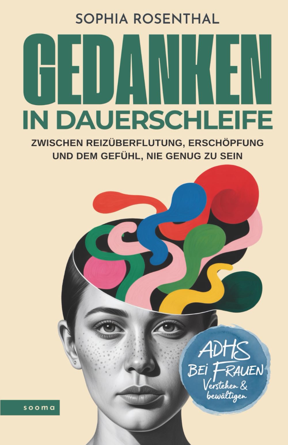 Gedanken in Dauerschleife: Zwischen Reizüberflutung, Erschöpfung und dem Gefühl, nie genug zu sein - ADHS bei Frauen Social Sciences