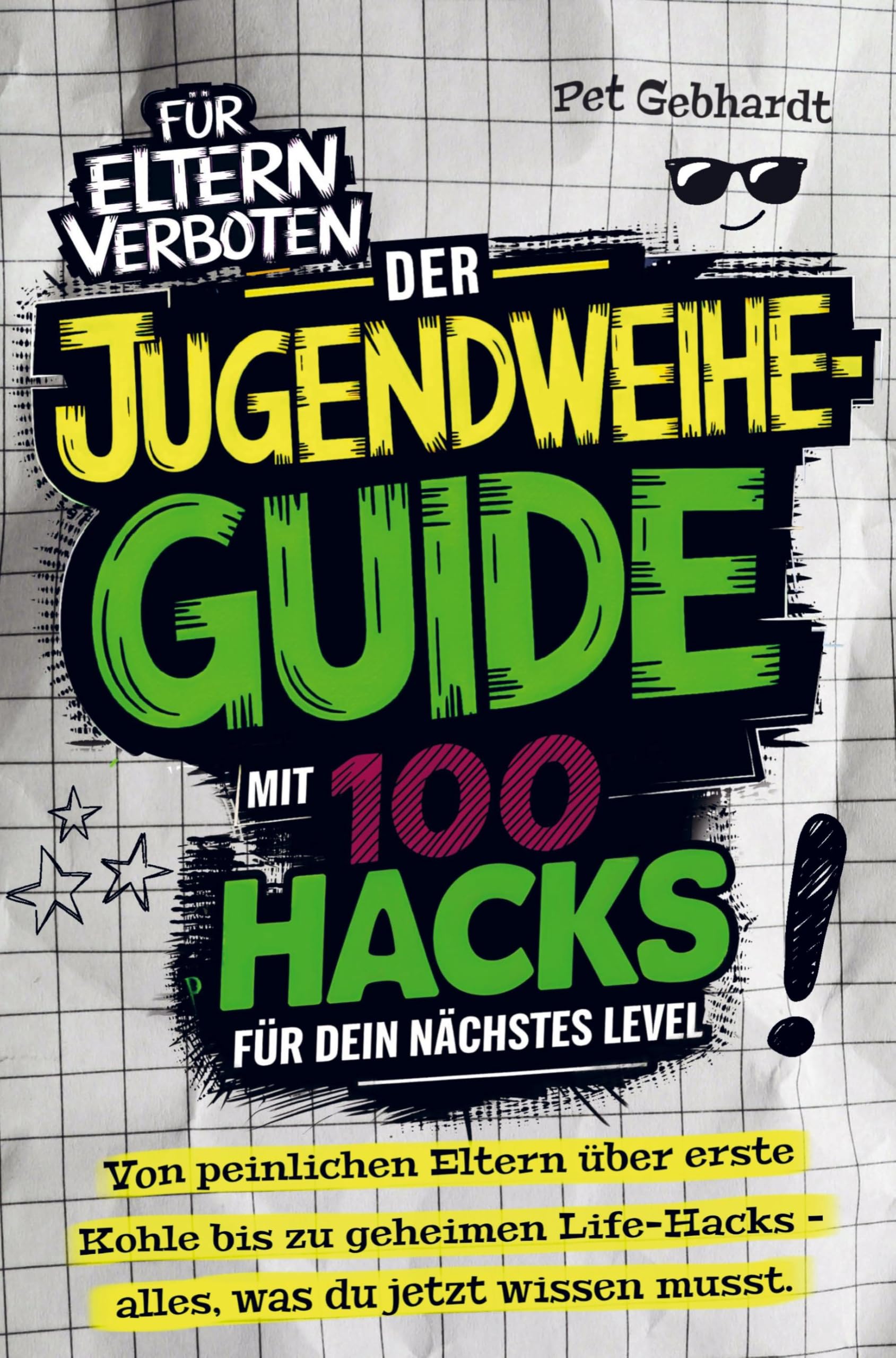Der Jugendweihe-Guide mit 100 Hacks für dein nächstes Level Novels & Short Stories