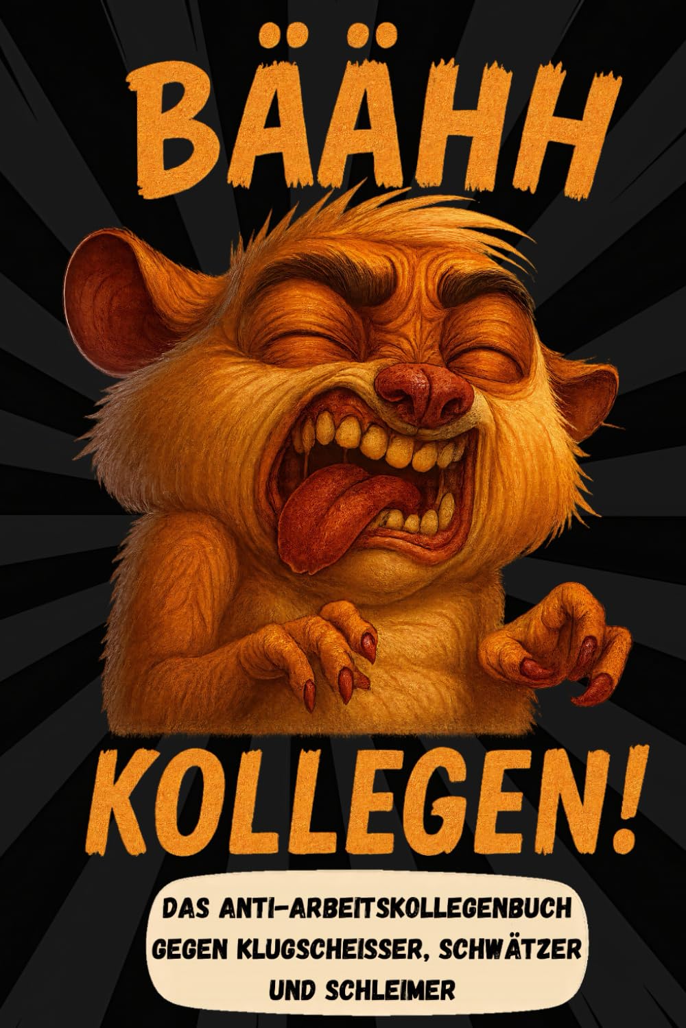Bäähh Kollegen! Das Anti Arbeitskollegen Buch | lustiges Geschenk für Kollegen Contemporary literature