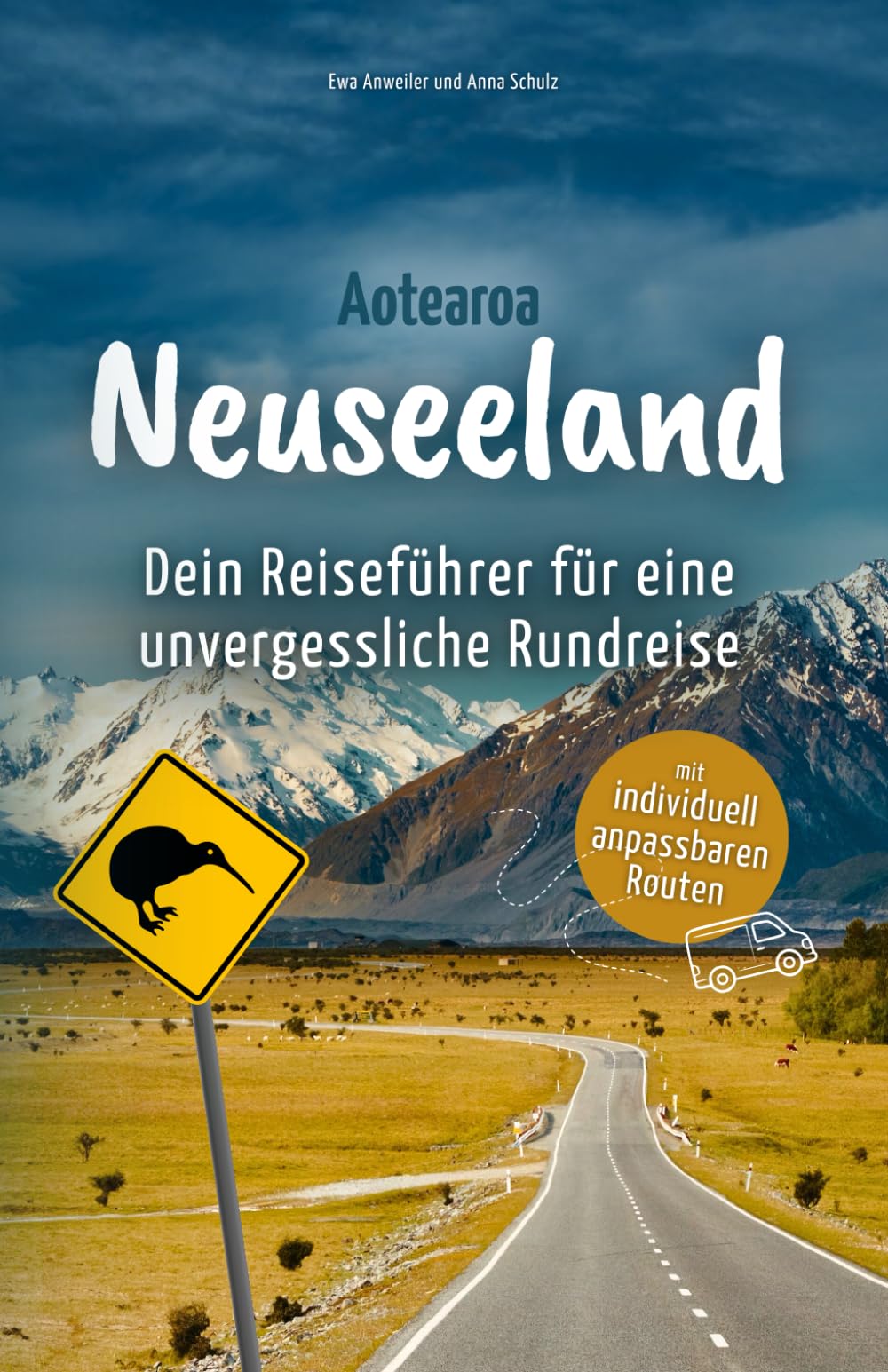 Neuseeland - Dein Reiseführer für eine unvergessliche Rundreise: Erlebe traumhafte Routen durch Nord- und Südinsel voller atemberaubender Landschaften und außergewöhnlicher Abenteuer Politics & Society Books