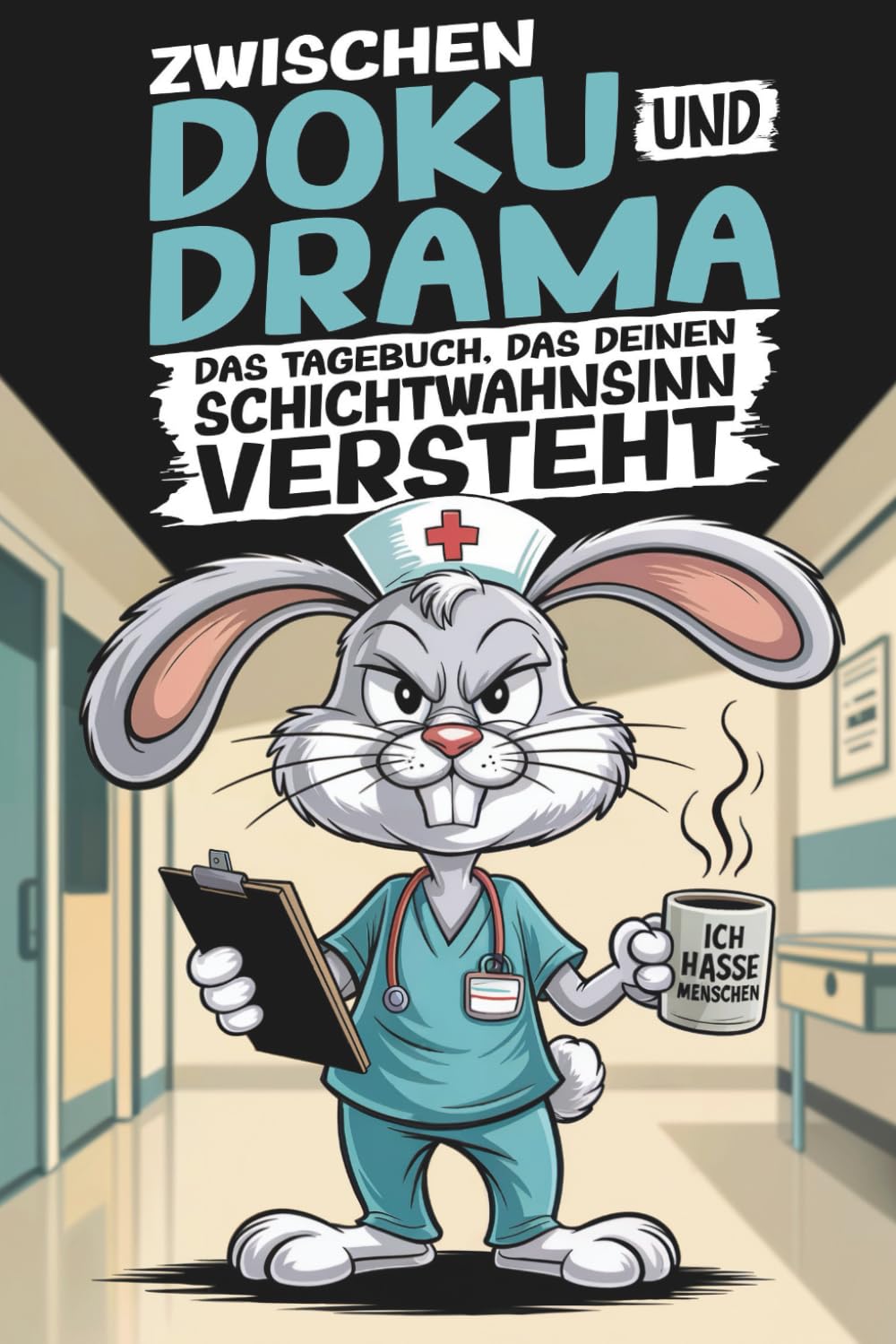 Zwischen Doku und Drama – Das Tagebuch, das deinen Schichtwahnsinn versteht - Perfektes Geschenk für Krankenschwestern und Pflegekräfte mit Humor Medicine