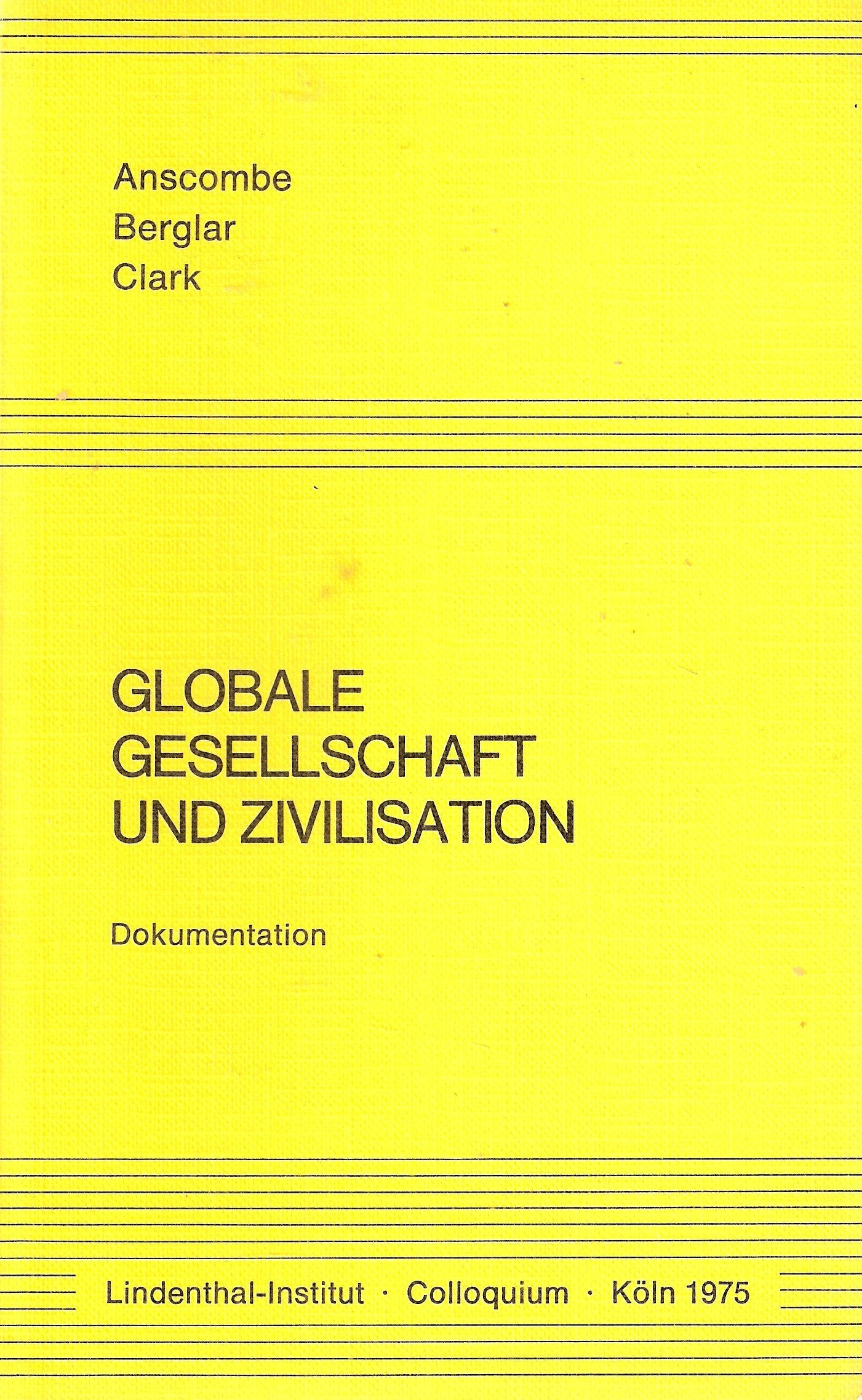 Globale Gesellschaft und Zivilisation. Colloquium Köln 1975 Books