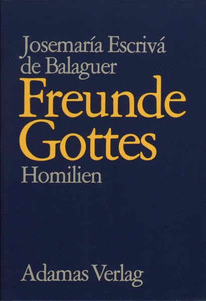 Freunde Gottes: Homilien Religion & Esotericism