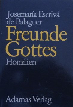 Freunde Gottes. Homilien Religion & Esotericism