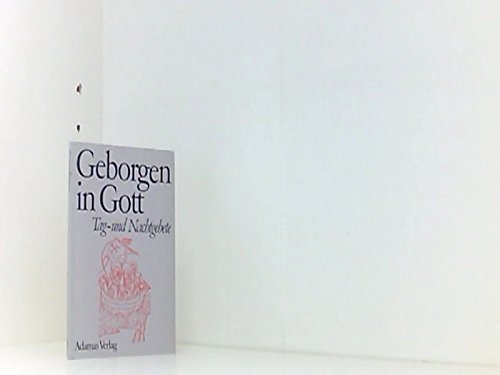 Geborgen in Gott. Tag- und Nachtgebete Religion & Esotericism