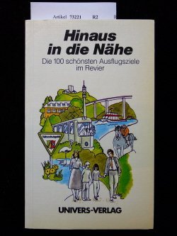 Hinaus in die Nähe. Die 100 schönsten Ausflugsziele im Revier. Books