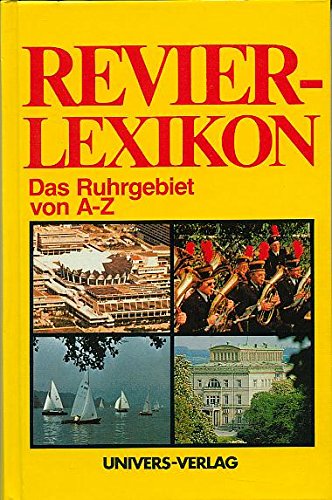Revier-Lexikon: Das Ruhrgebiet Von A-Z . Books