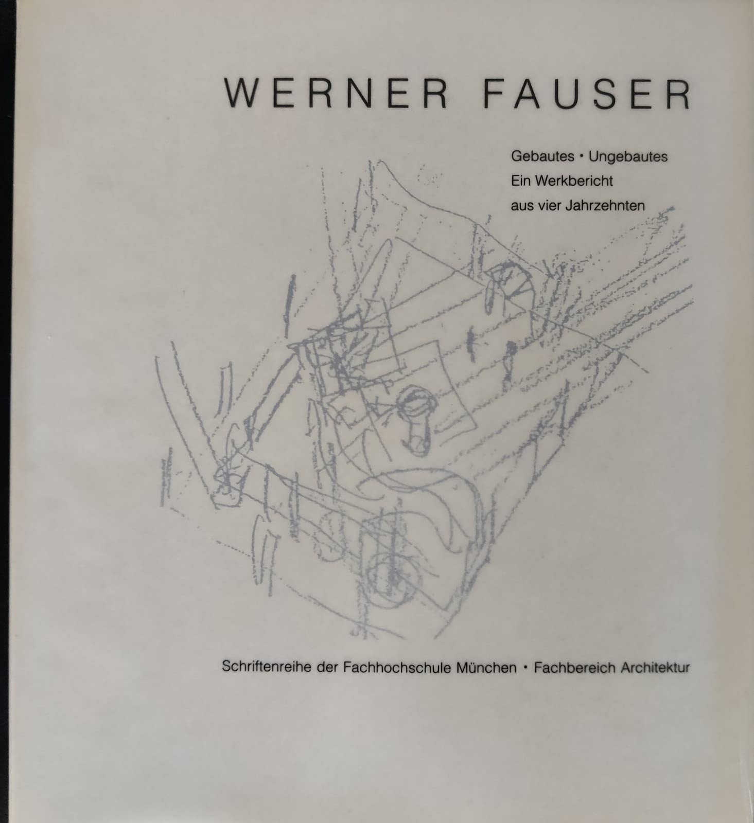 Gebautes /Ungebautes. Ein Werkbericht aus vier Jahrzehnten Books