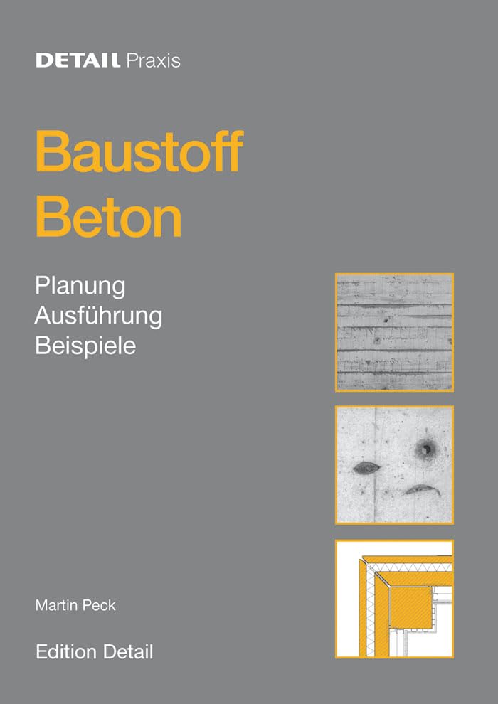 Baustoff Beton: Planung, Ausführung, Beispiele (DETAIL Praxis) Business & Technology