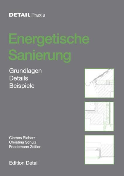 Detail Praxis - Energetische Sanierung: Grundlagen, Details, Beispiele Architecture
