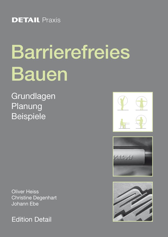 Barrierefreies Bauen: Grundlagen, Planung, Beispiele (DETAIL Praxis) Architecture
