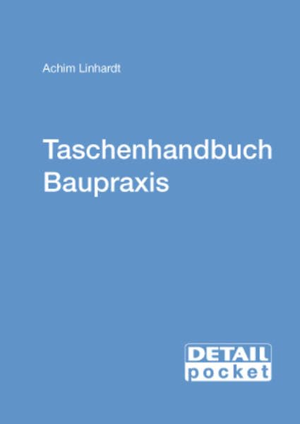 DETAIL POCKET: Taschenhandbuch Baupraxis: Der Begleiter im beruflichen Alltag Law
