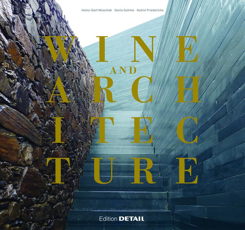 Wine and Architecture (DETAIL Special) Architecture