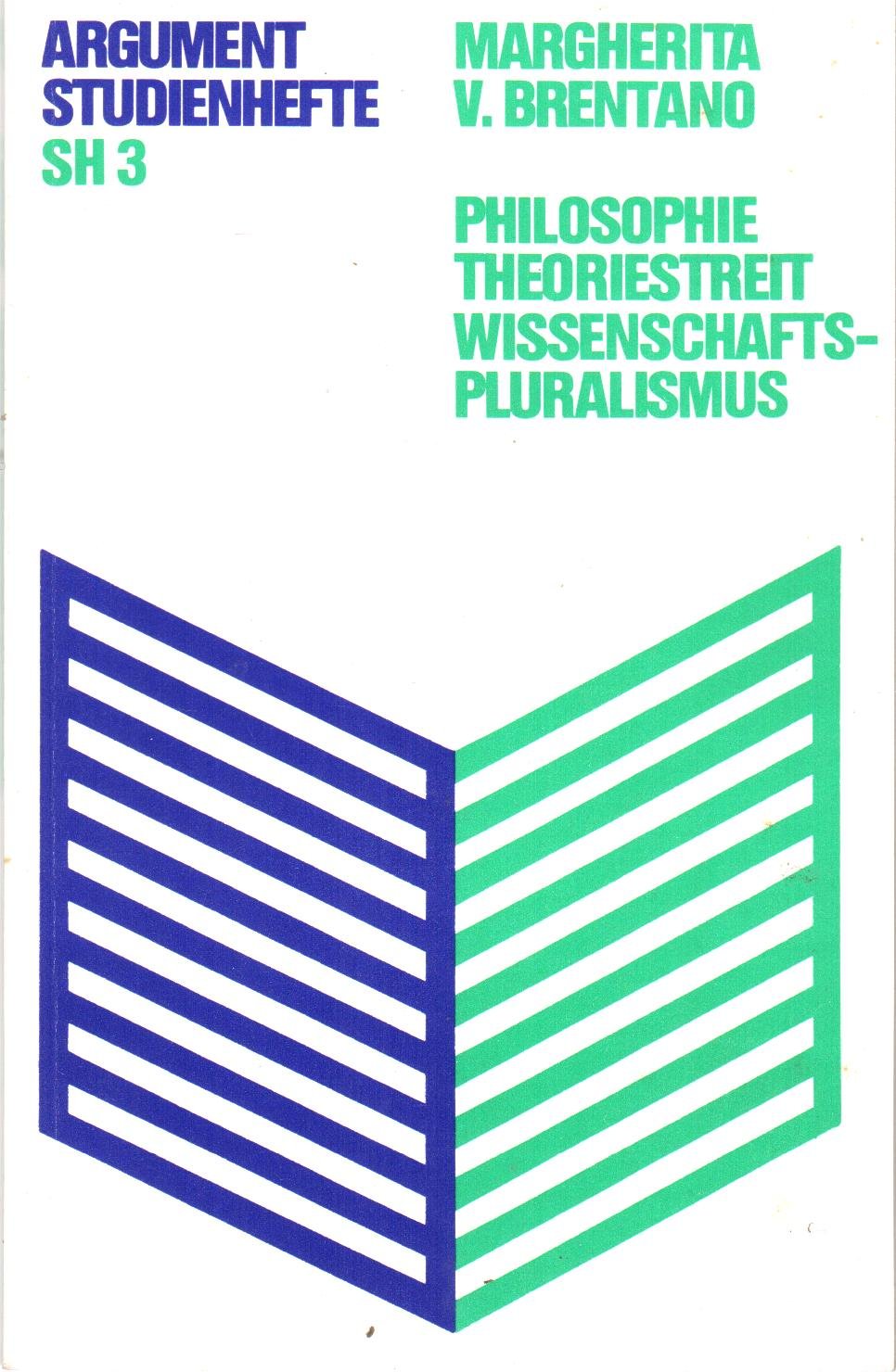 Philosophie - Theoriestreit - Wissenschaftspluralismus (Argument-Studienhefte SH) Philosophy