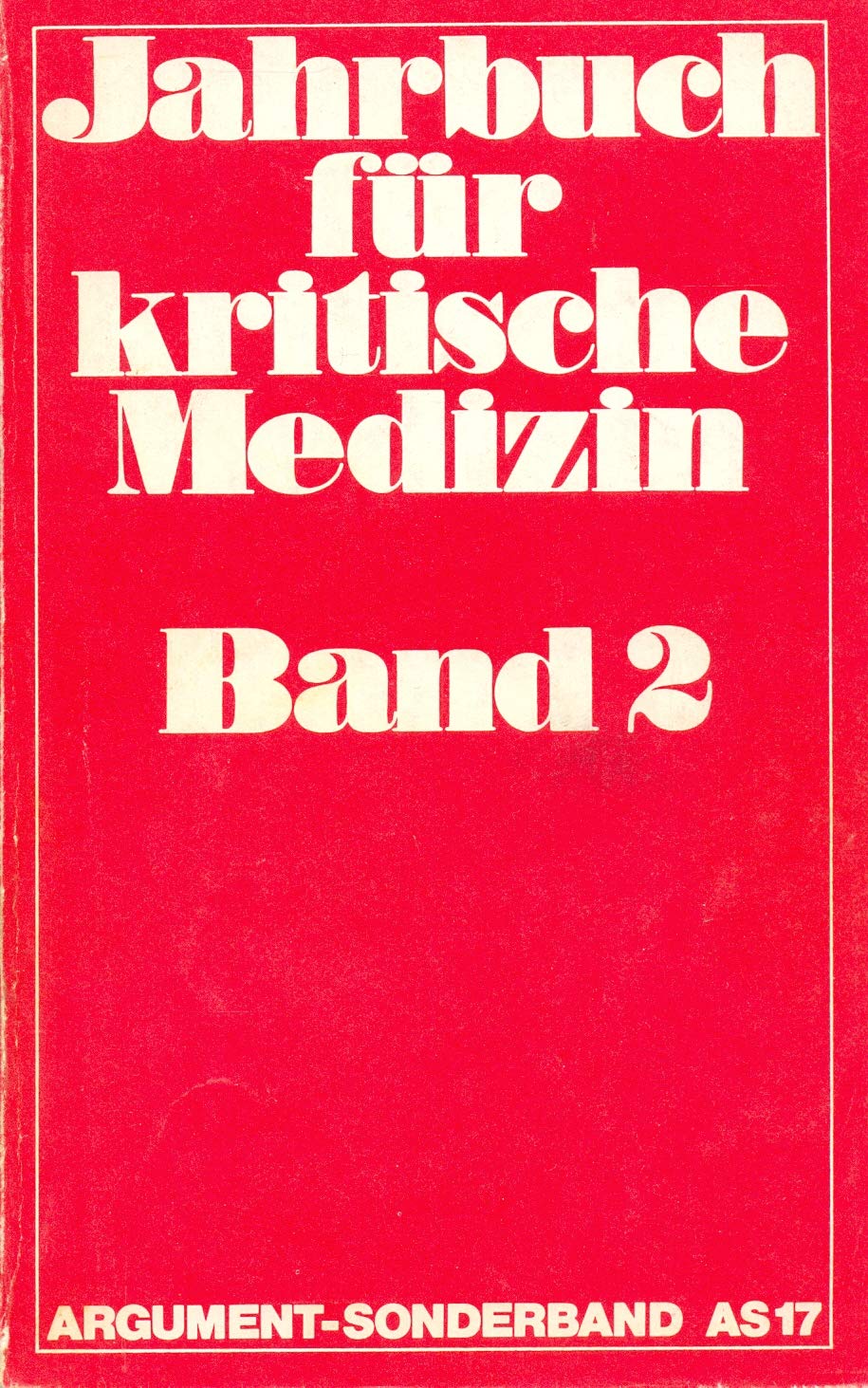 Jahrbuch für kritische Medizin. Band 2. Sonderband AS 17 Books