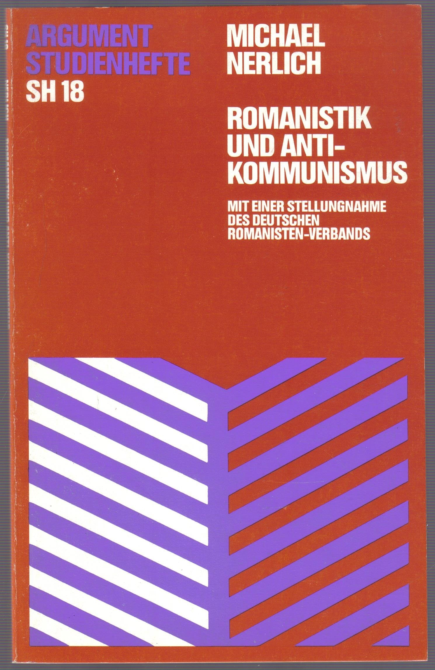 Romanistik und Antikommunismus: Mit einer Stellungnahme des Deutschen Romanisten-Verbands (Argument-Studienhefte SH) Books