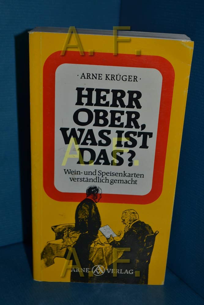 Herr Ober was ist das?. Speisenkarten und Weinkarten von A - Z Learning & Reference