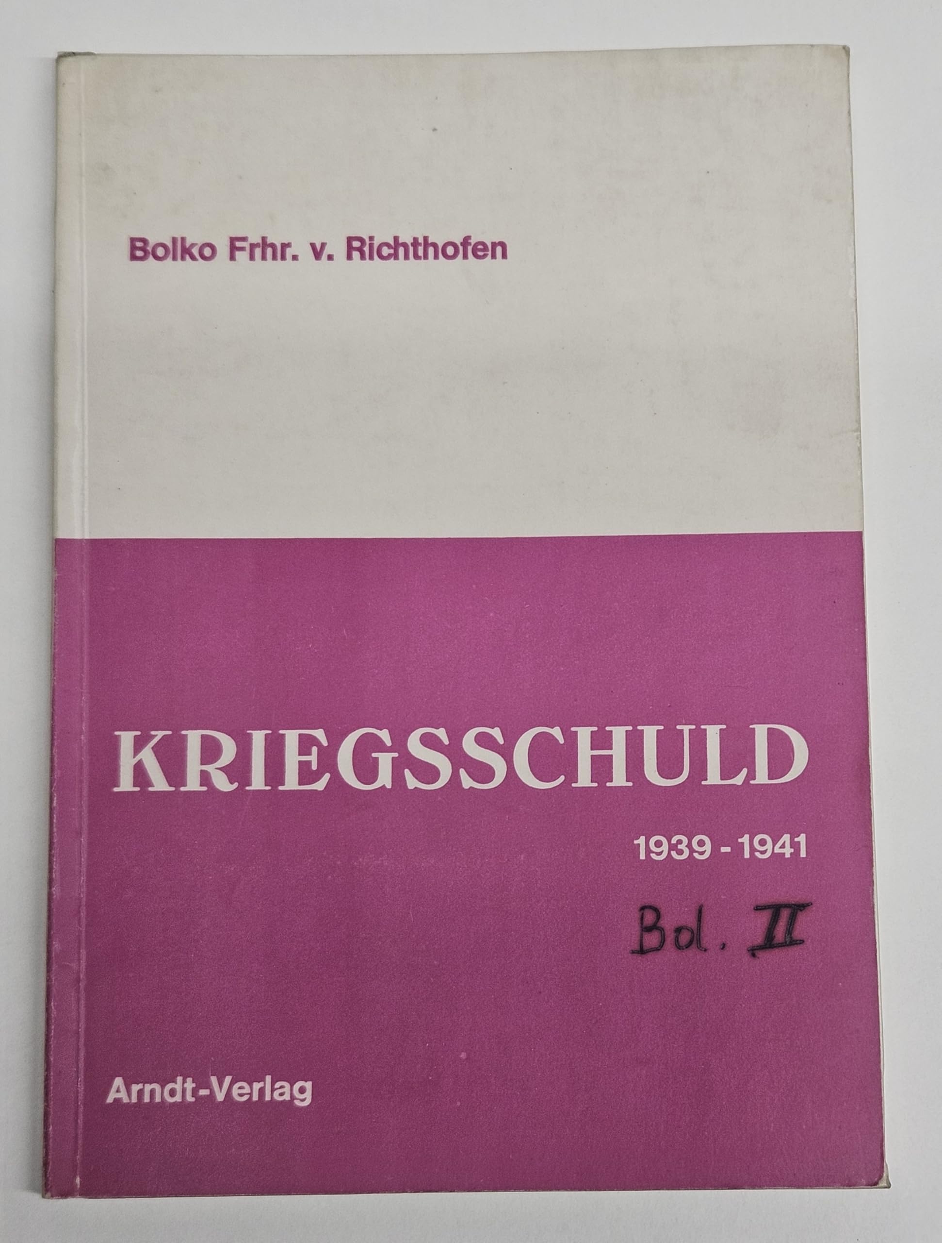 Kriegsschuld 1939-1941. Der Schuldanteil der anderen book