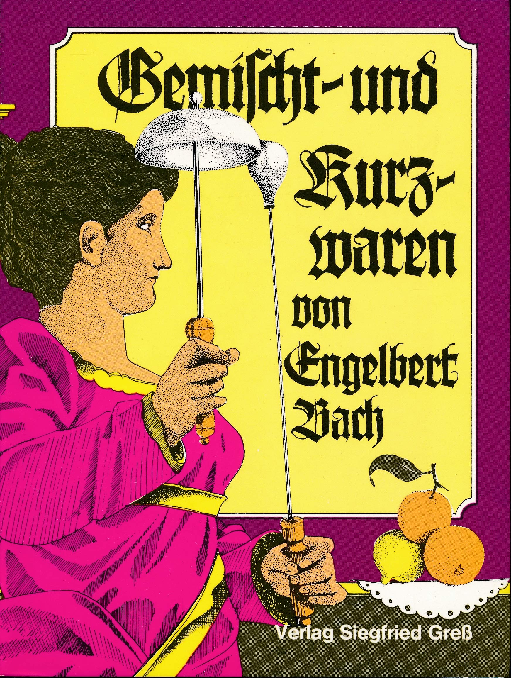 Gemischt- und Kurzwaren: Reiche Auswahl in unterfränkischer Mundart Books