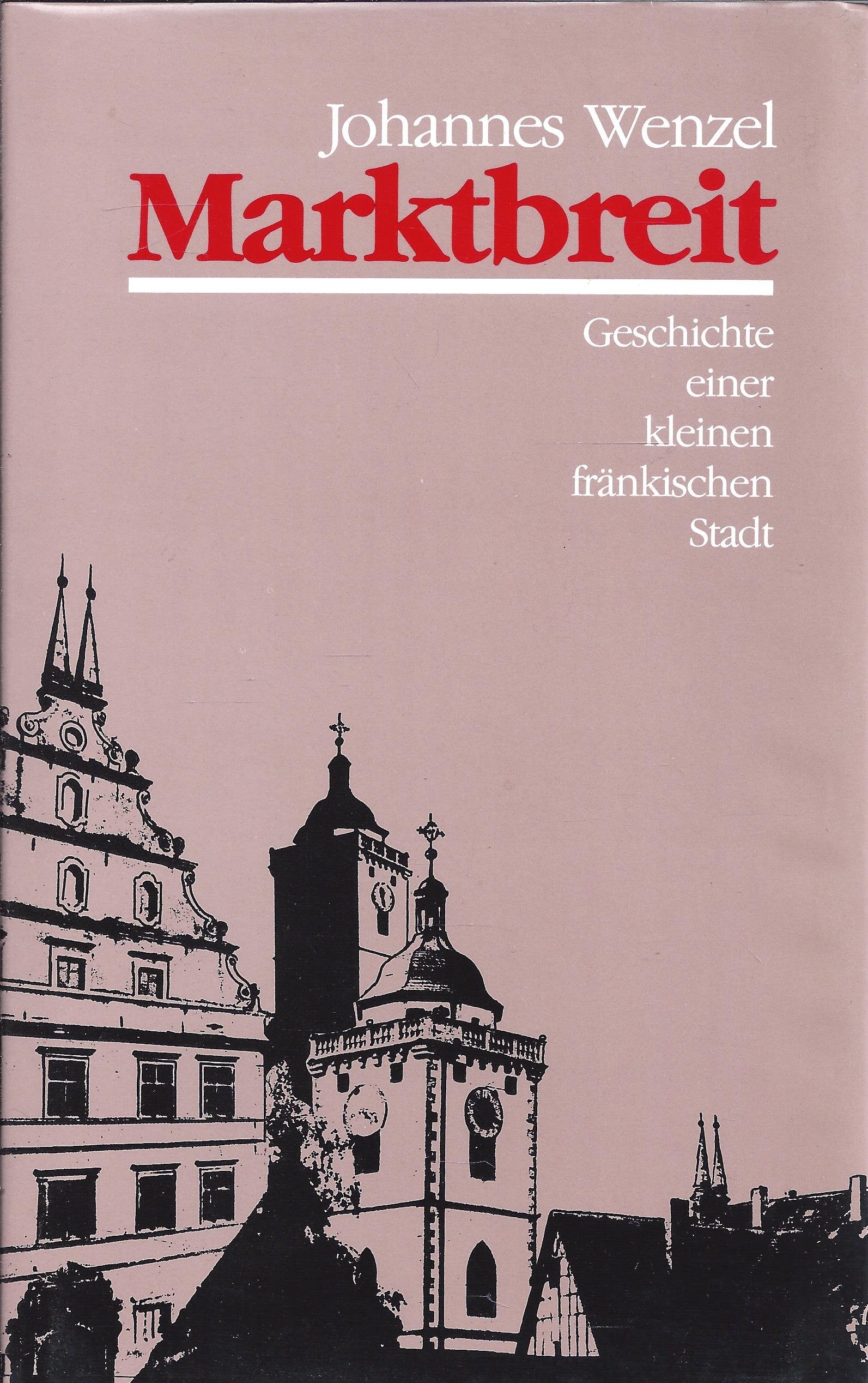 Marktbreit: Geschichte einer kleinen fränkischen Stadt Politics & History