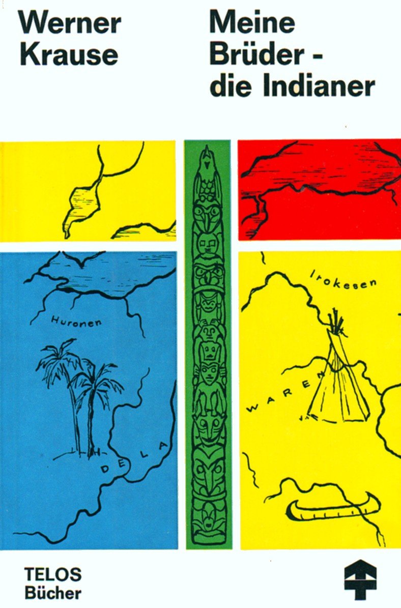 Meine Brüder, die Indianer : eine Erz. um David Zeisberger, d. Apostel d. Indianer - Werner Krause book