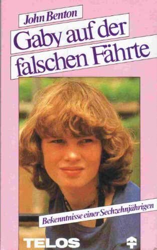 Gaby auf der falschen Fährte. Bekenntnisse einer Sechzehnjährigen Books