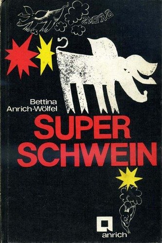 Superschwein. Geschichte in Bildern Books