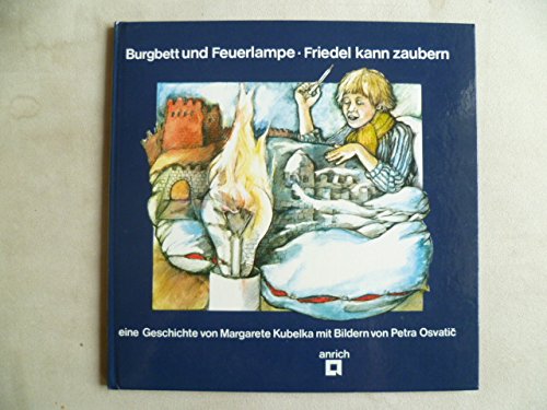 Burgbett und Feuerlampe. Friedel kann zaubern. Bilderbuch Books