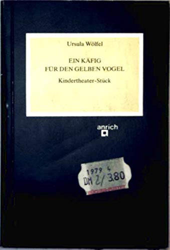 Ein Käfig für den gelben Vogel. Kindertheater- Stück Books